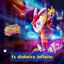 fs dinheiro infinito